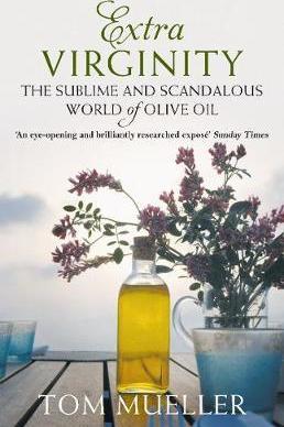 Extra Virginity : The Sublime and Scandalous World of Olive Oil - BookMarket