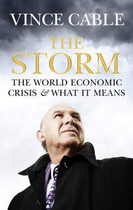 The Storm : The World Economic Crisis and What It Means