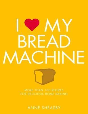 I Love My Bread Machine /P