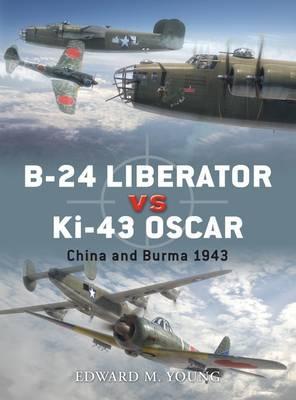B-24 Liberator vs Ki-43 Oscar : China and Burma 1943 - BookMarket
