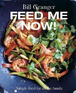 Feed Me Now! : Simple Food for All the Family