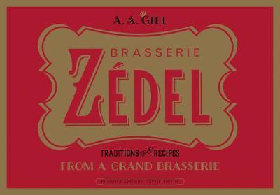 Zedel : Traditions and Recipes from a Grand Brasserie