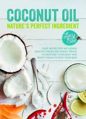 Coconut Oil : Nature's Perfect Ingredient - BookMarket