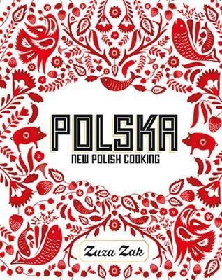 Polska: New Polish Cooking /H
