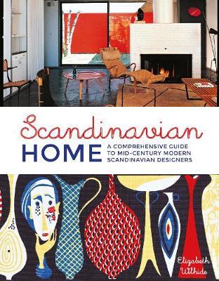 Scandinavian Home : A Comprehensive Guide to Mid-century Modern Scandinavian Designers