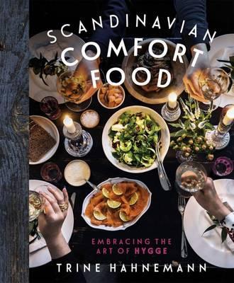 Scandinavian Comfort Food : Embracing the Art of Hygge