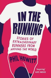 In the Running : Stories of Extraordinary Runners from Around the World - BookMarket