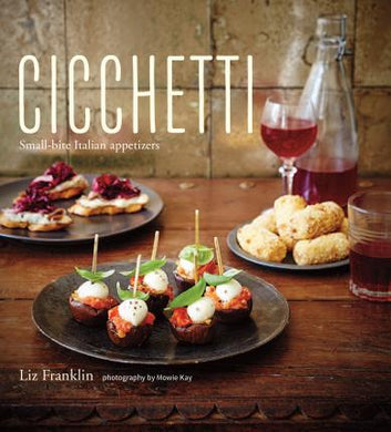 Cicchetti: Small-Bite Italian Appetizers - BookMarket