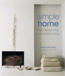 Simple Home : Calm Spaces for Comfortable Living - BookMarket