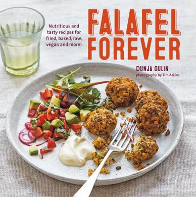 Falafel Forever: Nutr & Tasty Recipes - BookMarket