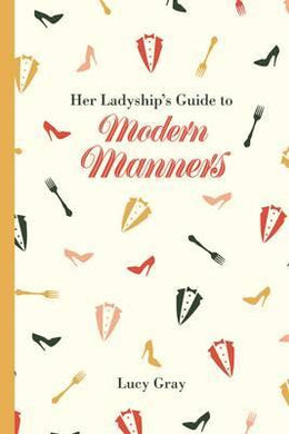 Her Ladyship'S Gde To Modern Manners /H - BookMarket