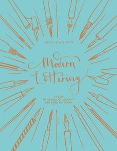 Modern Lettering : A Guide to Modern Calligraphy and Hand Lettering - BookMarket