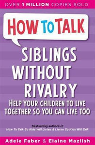How To Talk: Siblings W/O Rivalry - BookMarket