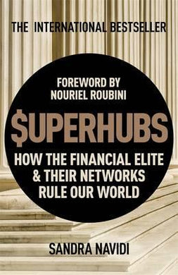 SuperHubs : How the Financial Elite and Their Networks Rule our World - BookMarket