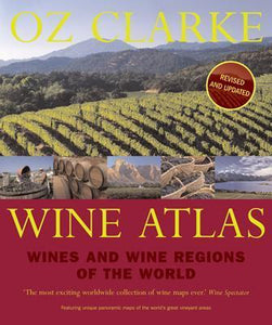 Oz Clarke Wine Atlas : Wines and Wine Regions of the World (only copy)