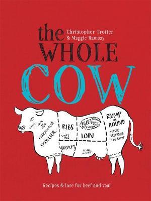 The Whole Cow : Recipes and lore for beef and veal