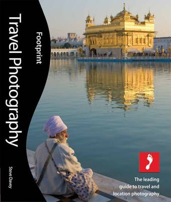Travel Photography : The leading guide to travel and location photography