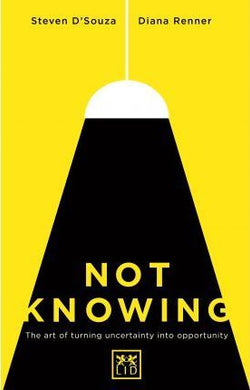 Not Knowing : The Art of Turning Uncertainty into Possibility - BookMarket