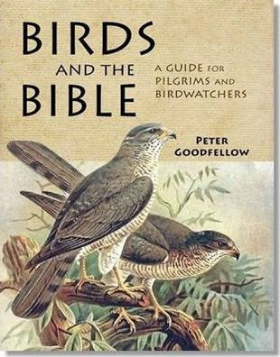 Birds of the Bible : A Guide for Bible Readers and Birdwatchers