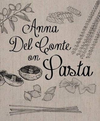 Anna Del Conte On Pasta /H - BookMarket