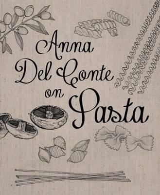 Anna Del Conte On Pasta /H - BookMarket