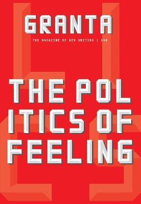 Granta 146 : The Politics of Feeling - BookMarket
