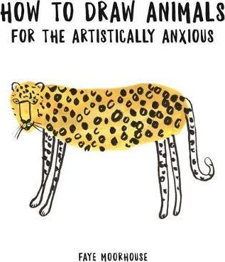 How to Draw Animals for the Artistically Anxious - BookMarket
