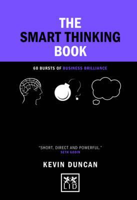 Concise Advice: The Smart Thinking Book : 60 Bursts of Business Brilliance - BookMarket
