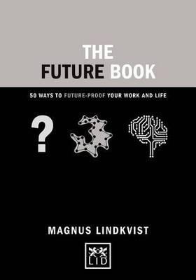Concise Advice: The Future Book : 50 Ways to Future-Proof Your Work and Life - BookMarket