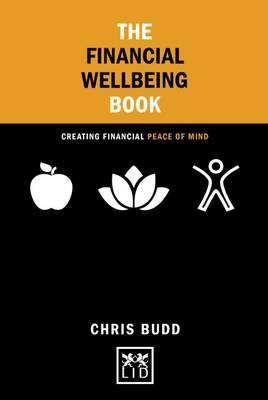 The Financial Wellbeing Book : Creating Financial Peace of Mind