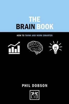 The Brain Book : How to Think and Work Smarter - BookMarket
