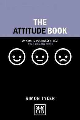 The Attitude Book : 50 ways to positively affect your work and life - BookMarket