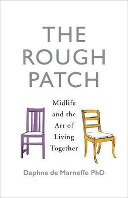 The Rough Patch : Midlife and the Art of Living Together - BookMarket