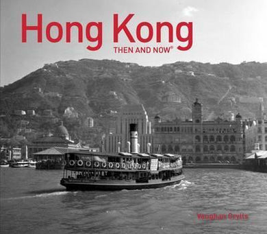 Then And Now: Hong Kong /H - BookMarket