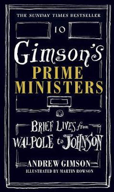 Gimson's Prime Ministers : Brief Lives from Walpole to Johnson - BookMarket