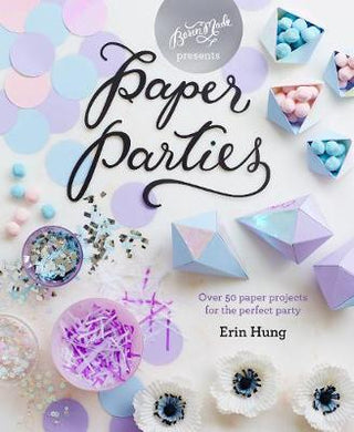 Paper Parties : Over 50 paper projects for the perfect party - BookMarket