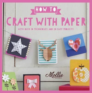 Mollie Makes: How 2 Craft With Paper - BookMarket