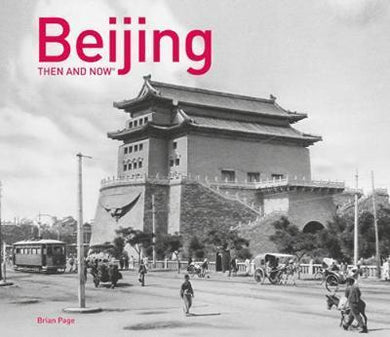 Then And Now: Beijing /H - BookMarket