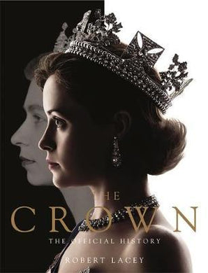 The Crown : The official book of the hit Netflix series - BookMarket