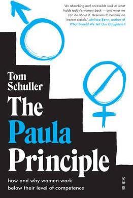 The Paula Principle : how and why women work below their level of competence - BookMarket