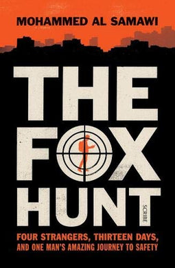 The Fox Hunt : four strangers, thirteen days, and one man's amazing journey to safety - BookMarket