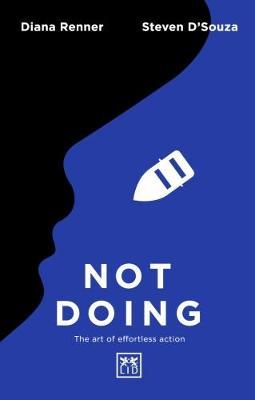 Not Doing : The Art of Turning Struggle into Ease - BookMarket