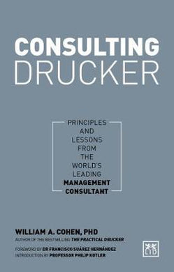 Consulting Drucker : How to apply Drucker's principles for business success - BookMarket
