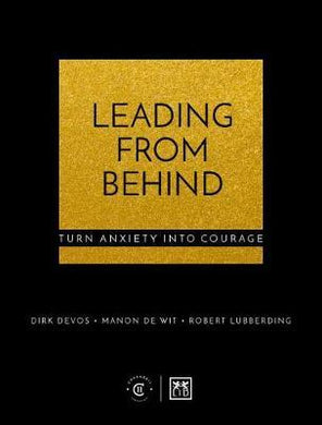 Leading From Behind : Turn anxiety into courage - BookMarket