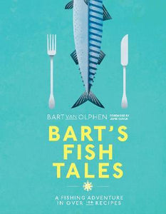 Bart's Fish Tales : A fishing adventure in over 100 recipes (only copy)