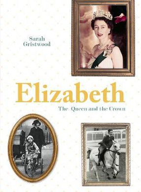 Elizabeth : The Queen and the crown - BookMarket