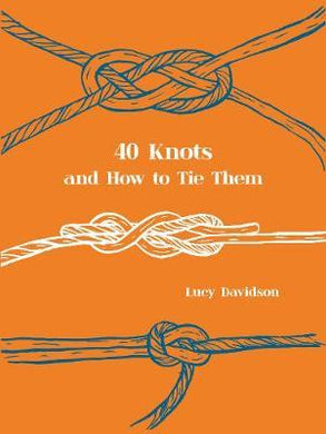 40 Knots And How To Tie Them /H - BookMarket
