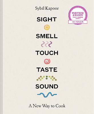 Sight Smell Touch Taste Sound : A New Way to Cook (only copy)