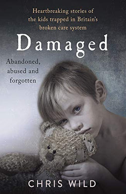 Damaged: Kids In Broken Care System /P - BookMarket