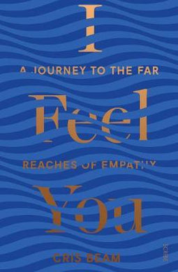 I Feel You : a journey to the far reaches of empathy - BookMarket